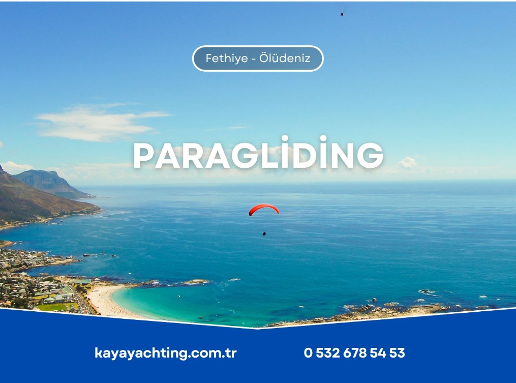 Fethiye Ölüdeniz'de Adrenalin ve Eşsiz Manzaralar: Yamaç Paraşütü Deneyimi